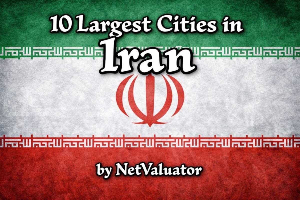 10 Largest Cities In Iran NetValuator 10 Largest Cities In Iran NetValuator
