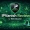 IPVanish VPN Review 2026 – Opinions, Pros & Cons