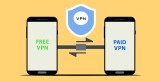 Why a Paid VPN is Better Than a Free One