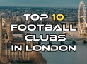 Topp 10 fotbollsklubbar i London
